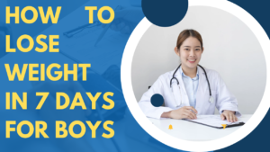 How to Lose Weight in 7 Days for Boys